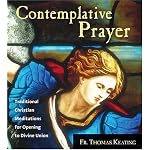Contemplative Prayer: Traditional Christian Meditations for Opening to Divine Union book cover