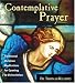 Search : Contemplative Prayer: Traditional Christian Meditations for Opening to Divine Union