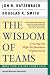 The Wisdom of Teams : Creating the High-Performance Organization