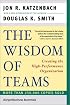 The Wisdom of Teams : Creating the High-Performance Organization