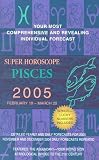 Pisces (Super Horoscopes 2005)