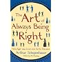 The Art of Always Being Right: Thirty Eight Ways to Win When You Are Defeated