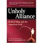 Unholy Alliance: Radical Islam and the American Left