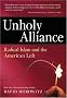 Unholy Alliance: Radical Islam and the American Left Unholy Alliance: Radical Islam and the American Left
