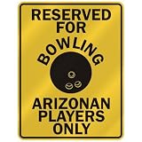 RESERVED FOR  B-OWLING ARIZONAN PLAYERS ONLY  PARKING SIGN STATE ARIZONA