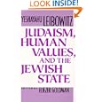 Judaism, Human Values, and the Jewish State by  Yeshayahu Leibowitz, Eliezer Goldman, Yoram Navon, and Zvi Jacobson