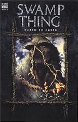 Swamp Thing Vol. 5: Earth to Earth