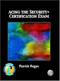 Acing the Security+ Certification Exam