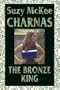 The Bronze King (The Sorcery Hall Trilogy, Book 1)