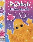  Boohbah  Sticker Sparkle: Shiny Sticker Book: Sticker Sparkle (Boohbah)