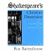 Shakespeare's Christian Dimension: An Anthology of Commentary