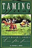 Taming Texas: Captain William T. Sadler's Lone Star Service