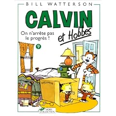 Calvin et Hobbes, tome 9 : On n'arr�te pas le progr�s !