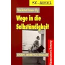 Wege in die Selbst�ndigkeit. Konzepte, Erfahrungen, Strategien