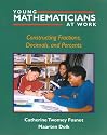 Young Mathematicians at Work: Constructing Fractions, Decimals, and Percents