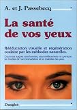 La sant� de vos yeux