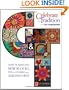 Celebrate the Tradition with C & T Publishing: Over 70 Fabulous New Blocks, Tips & Stories from Quilting's Best