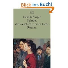Feinde, die Geschichte einer Liebe: Roman