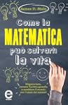 Come la matematica pu� salvarti la vi...