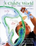 A Child s World: Infancy Through Adolescence