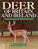 Deer of Britain and Ireland: Their Origins and Distribution: Their History and Distribution
