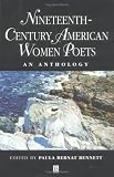 Nineteenth Century American Women Poets: An Anthology (Blackwell Anthologies)