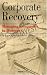 Corporate Recovery: Managing Companies in Distress