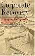 Corporate Recovery: Managing Companies in Distress
