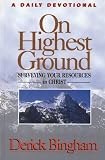 On Highest Ground: A Daily Devotional, Surveying Your Resources in Christ