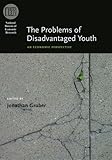 The problems of disadvantaged youth : an economic perspective