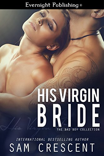 His Virgin Bride (The Bad Boy Collection Book 1)