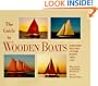 The Guide to Wooden Boats: Schooners, Ketches, Cutters, Sloops, Yawls, Cats