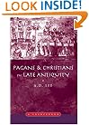 Pagans and Christians in Late Antiquity: A Sourcebook (Routledge Sourcebooks for the Ancient World)