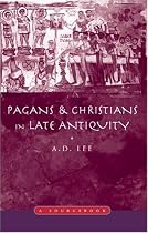 Pagans and Christians in Late Antiquity: A Sourcebook