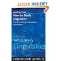How to Study Linguistics: A Guide to Understanding Language (Palgrave study guides)