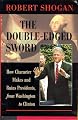 The Double-edged Sword: How Character Makes And Ruins Presidents, From Washington To Clinton