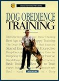 Dog Obedience Training: A Complete and Up-To-Date Guide (Basic Domestic Pet Library)