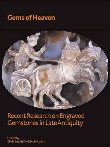 Gems of Heaven: Recent Research on Engraved Gemstones in Late Antiquity (BMP Research Publication)