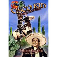 CISCO KID DOUBLE FEATURE Vol 1: South Of Rio Grande & The Girl From San Lorenzo
