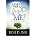 Will God Heal Me: God's Power and Purpose in Suffering