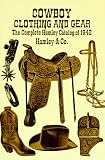 Cowboy Clothing and Gear: The Complete Hamley Catalog of 1942