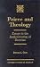 Books : Peirce and Theology: Essays in the Authentication of Doctrine