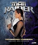 Lara Croft: Tomb Raider - Technisches Handbuch - Michael Jan Friedmann 