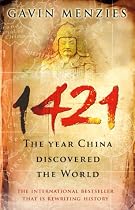 1421 : " The Year China Discovered the World "
