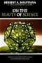 On the Beauty of Science: A Nobel Laureate Reflects on the Universe, God, and the Nature of Discovery