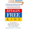 Ritalin-Free Kids: Safe and Effective Homeopathic Medicine for... by Judyth Reichenberg-Ullman and Robert Ullman