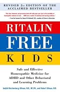 Ritalin-Free Kids: Safe and Effective Homeopathic Medicine for ADHD and Other Behavioral and Learning Problems
