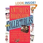 Antiques Roadshow Collectibles: The Complete Guide to Collecting 20th Century Glassware,... by  Carol Prisant