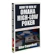 How to Win at Omaha High-Low Poker by Mike Cappelletti