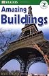 Amazing Buildings (DK Readers, Level 2)